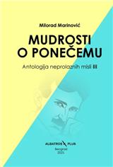 Mudrosti o ponečemu: Antologija neprolaznih misli 3